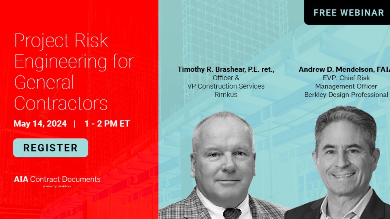 Project Risk Engineering for General Contractors. Timothy R. Brashear, P.E. ret. and Andrew D. Mendelson, FAIA